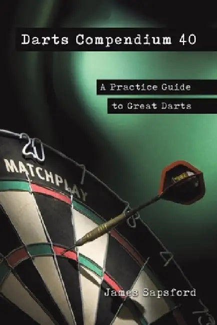 Darts Compendium 40 by James Sapsford