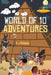 World of 10 Adventures by K. J. Denham