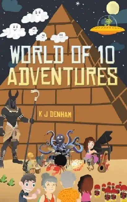 World of 10 Adventures by K. J. Denham