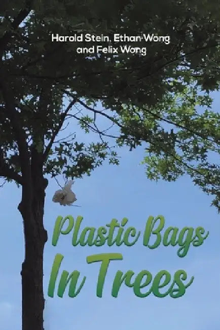 Plastic Bags In Trees by Harold Stein