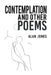 Contemplation and Other Poems by Alan Jones