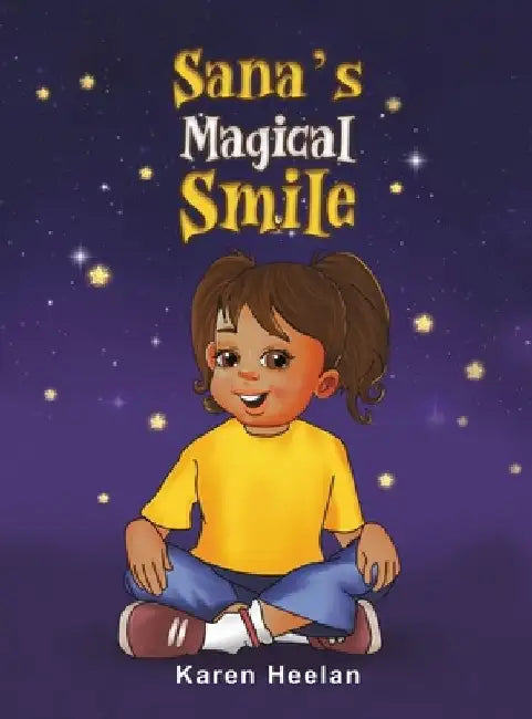 Sana's Magical Smile by Karen Heelan