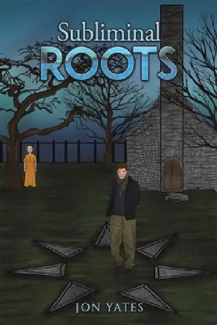 Subliminal Roots by Jon Yates