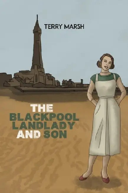 The Blackpool Landlady and Son by Terry Marsh
