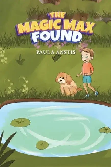 The Magic Max Found by Paula Anstis