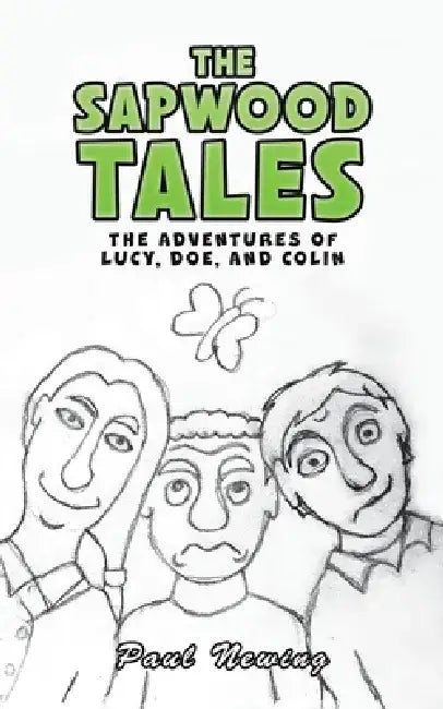 The Sapwood Tales by Paul Newing
