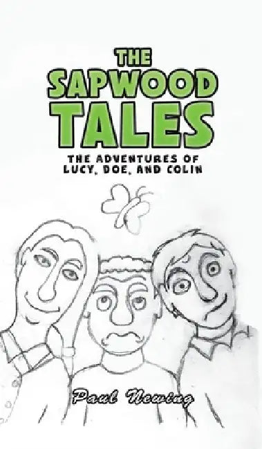 The Sapwood Tales by Paul Newing
