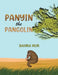 Panyin the Pangolin by Sahra Nur