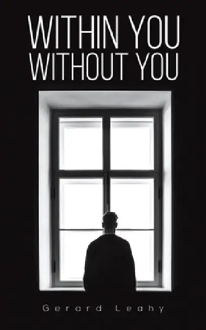 Within you Without you by Gerard Leahy