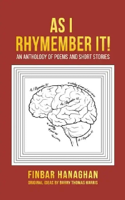 As I Rhymember It! by Finbar Hanaghan