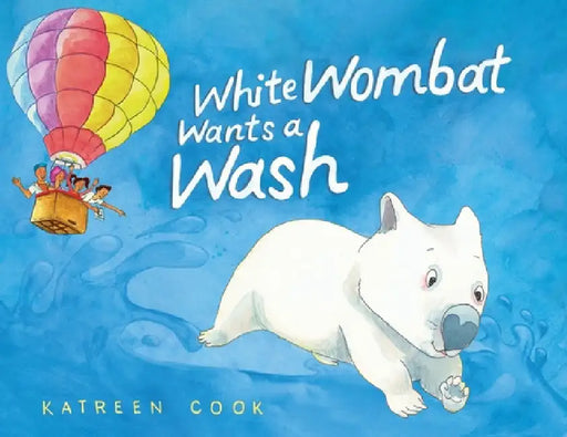 White Wombat Wants a Wash by Katreen Cook