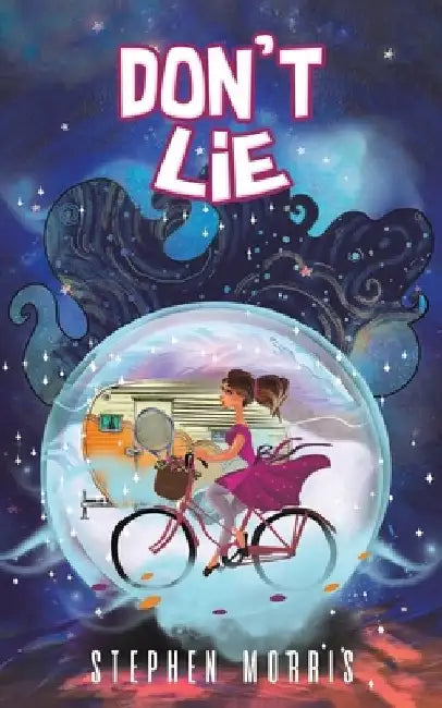 Don't Lie by Stephen Morris