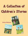 A Collection of Children's Stories by Shirley Whittaker