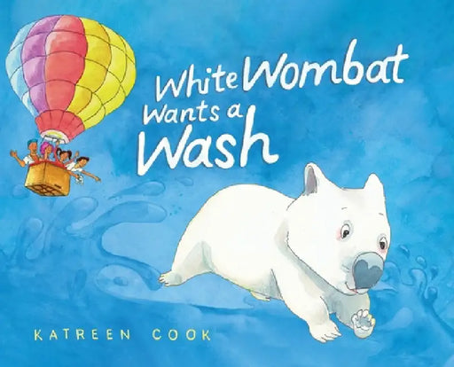 White Wombat Wants a Wash by Katreen Cook