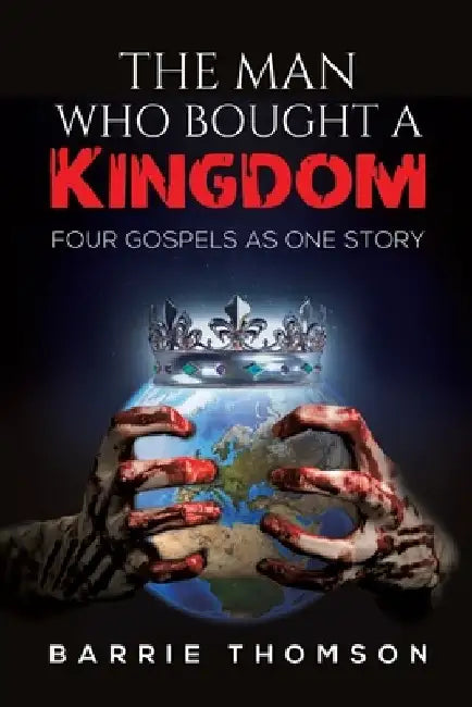 The Man Who Bought a Kingdom by Barrie Thomson