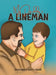 My Daddy's a Lineman by Rashonne Founts-Saenz