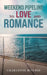 Weekend Pipeline to Love and Romance by Charlotte Ritchie