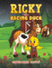 Ricky The Racing Duck by Catherine Davey