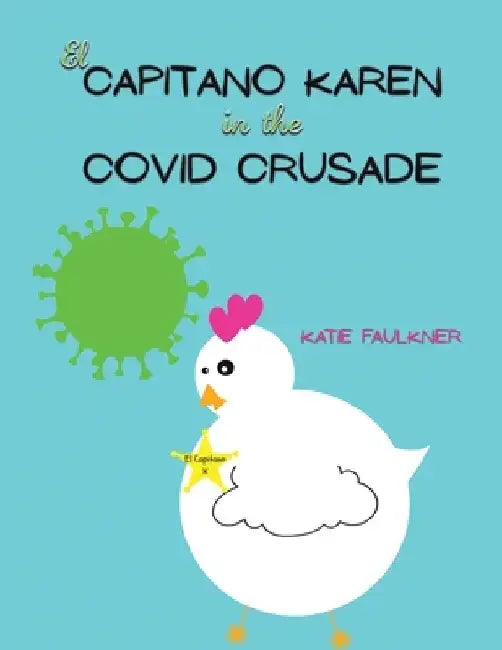 El Capitano Karen in the Covid Crusade by Katie Faulkner