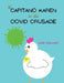 El Capitano Karen in the Covid Crusade by Katie Faulkner