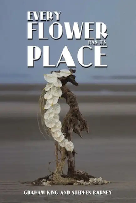Every Flower Has Its Place by Graham King