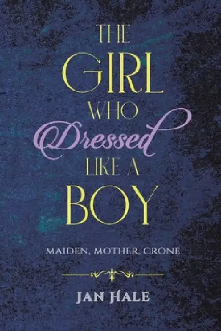 The Girl Who Dressed like a Boy by Jan Hale