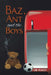 Baz, Ant and the Boys by Ian Veazey