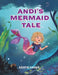 Andi's Mermaid Tale by Kristie Harris