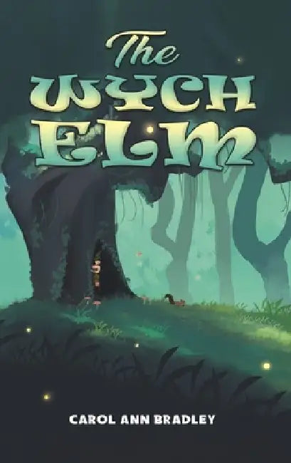 The Wych Elm by Carol Ann Bradley