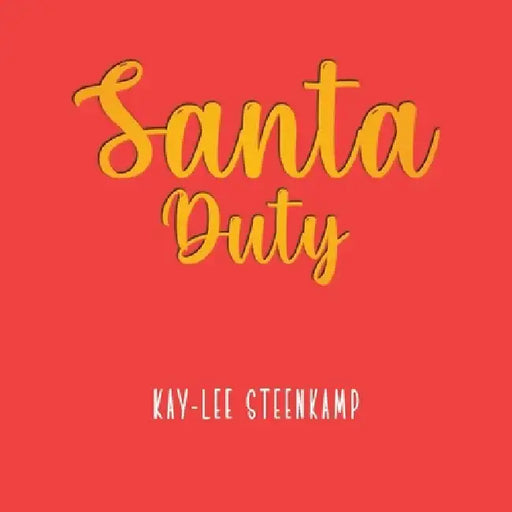 Santa Duty by Kay-Lee Steenkamp