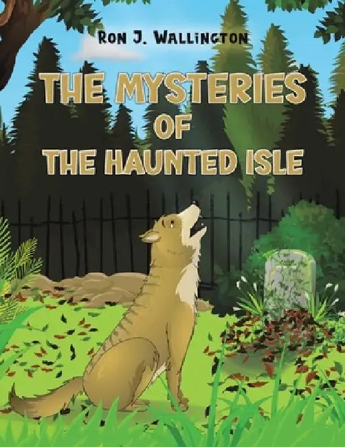 The Mysteries of The Haunted Isle by Ron J. Wallington