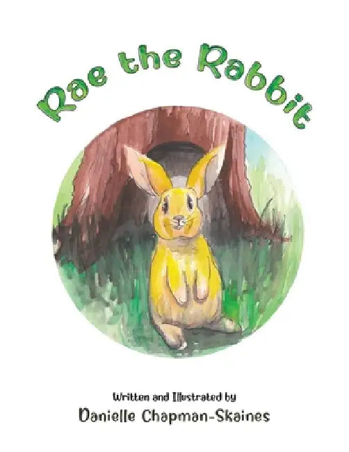 Rae the Rabbit by Danielle Chapman-Skaines