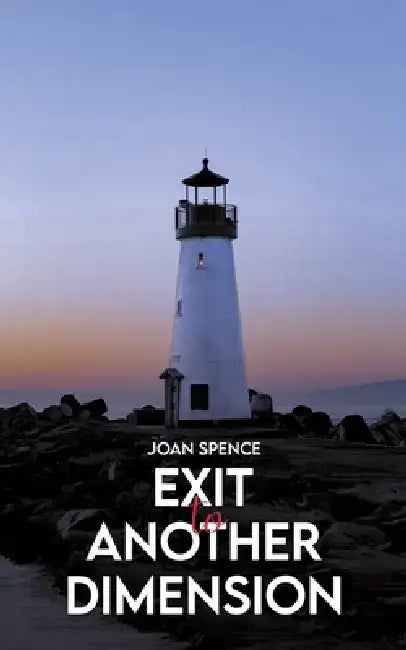 Exit To Another Dimension by Joan Spence