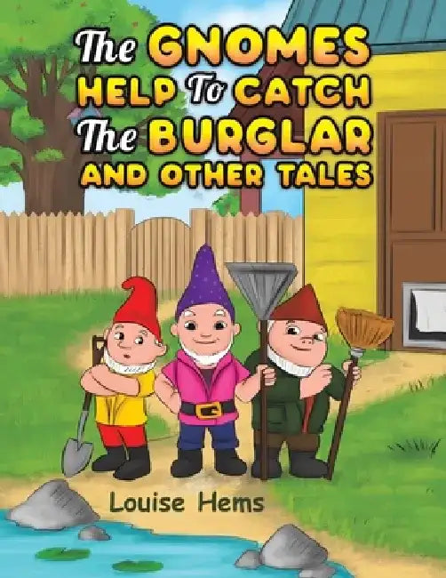 The Gnomes Help To Catch The Burglar And Other Tales by Louise Hems