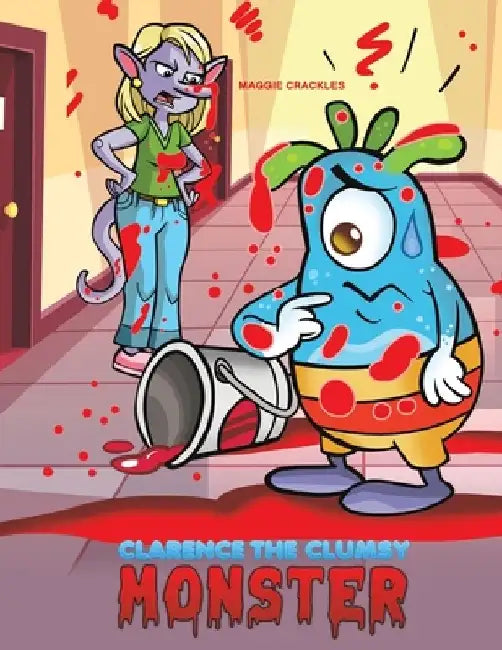 Clarence the Clumsy Monster by Maggie Crackles