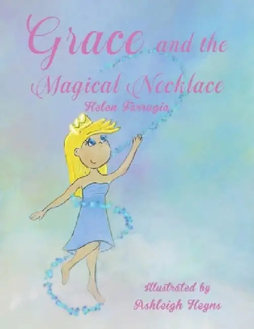 Grace and the Magical Necklace by Helen Farrugia