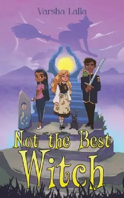Not the Best Witch by Varsha Lalla