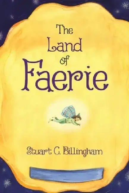 The Land of Faerie by Stuart C. Billingham