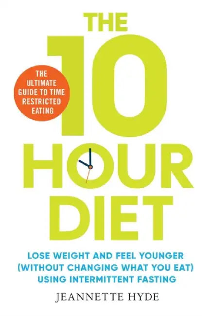 10 Hour Diet by Jeannette Hyde