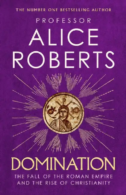 Domination by Alice Roberts