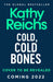 Cold, Cold Bones by Kathy Reichs