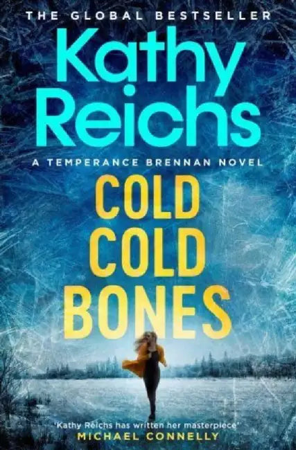 Cold, Cold Bones by Kathy Reichs