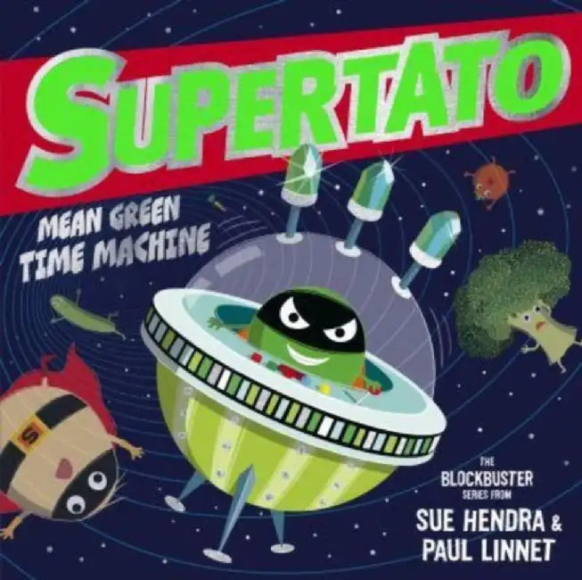 Supertato: Mean Green Time Machine by Sue Hendra