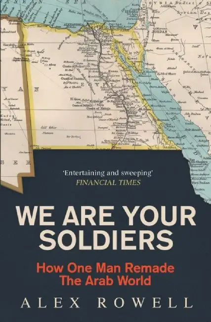 We Are Your Soldiers by Alex Rowell