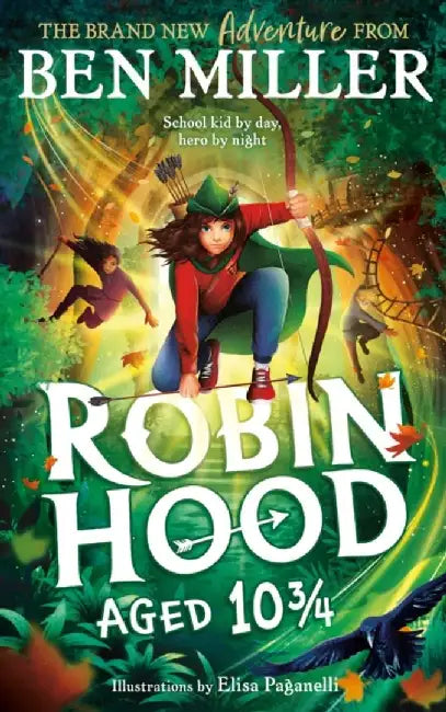 Robin Hood Aged 10 3/4 by Ben Miller
