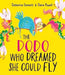The Dodo Who Dreamed She Could Fly by Catherine Emmett