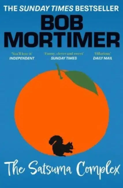 The Satsuma Complex by Bob Mortimer