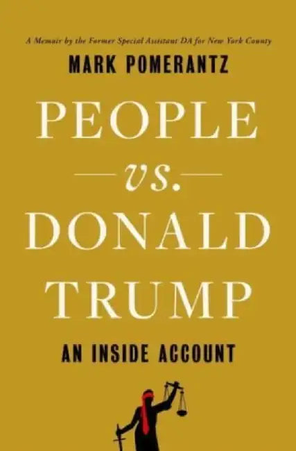 People vs. Donald Trump by Mark Pomerantz