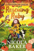 Rescuing Ruby by Nicola Baker