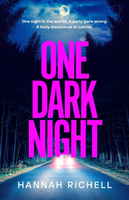 One Dark Night: the stunning new thriller from the Richard and Judy book club author of The Search Party by Hannah Richell